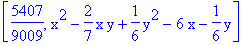 [5407/9009, x^2-2/7*x*y+1/6*y^2-6*x-1/6*y]